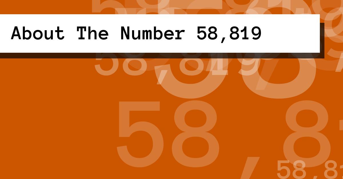 About The Number 58,819