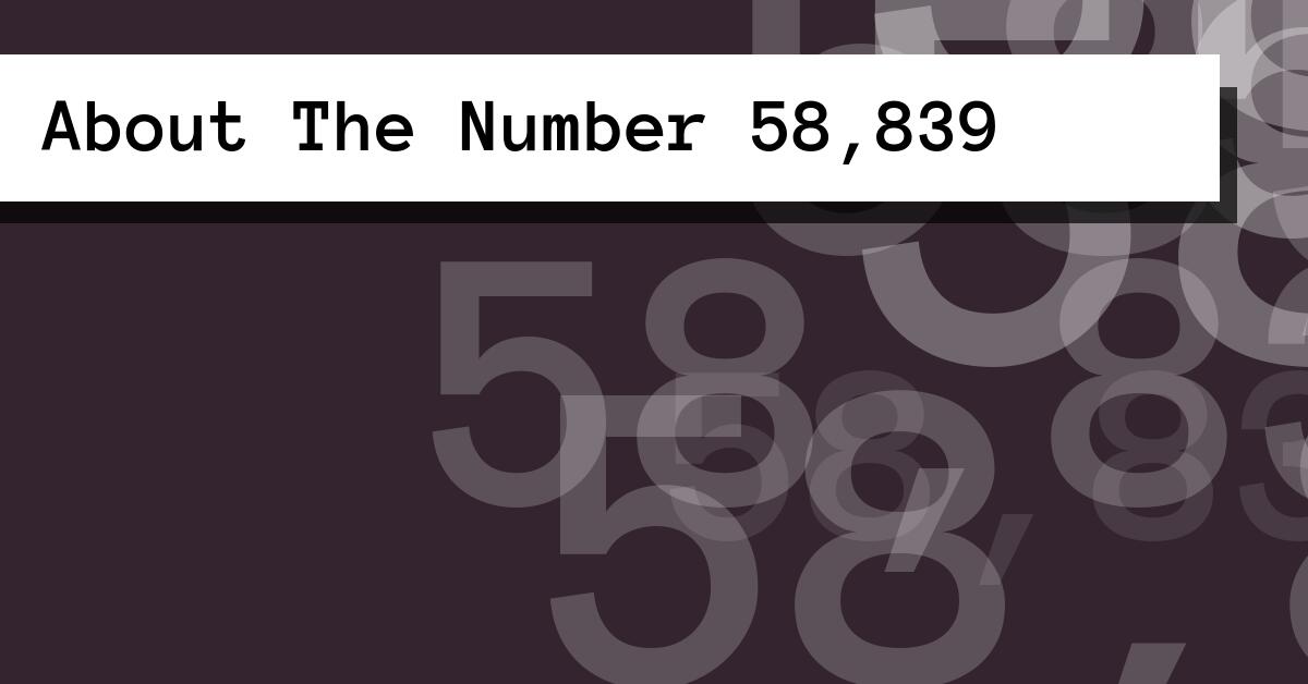 About The Number 58,839