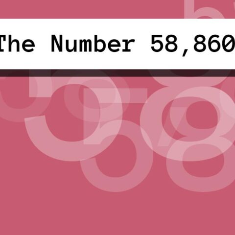 About The Number 58,860