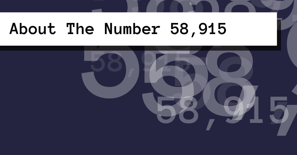 About The Number 58,915