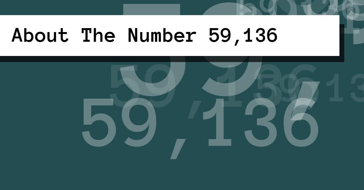 About The Number 59,136