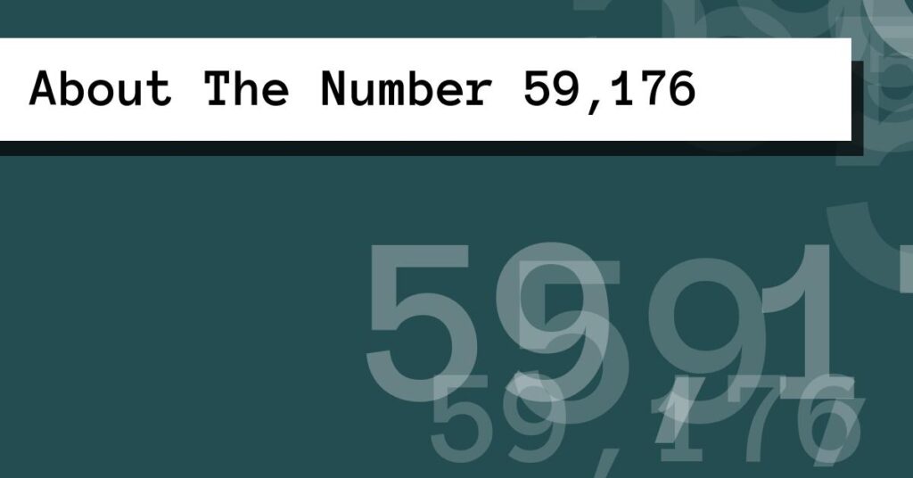 About The Number 59,176