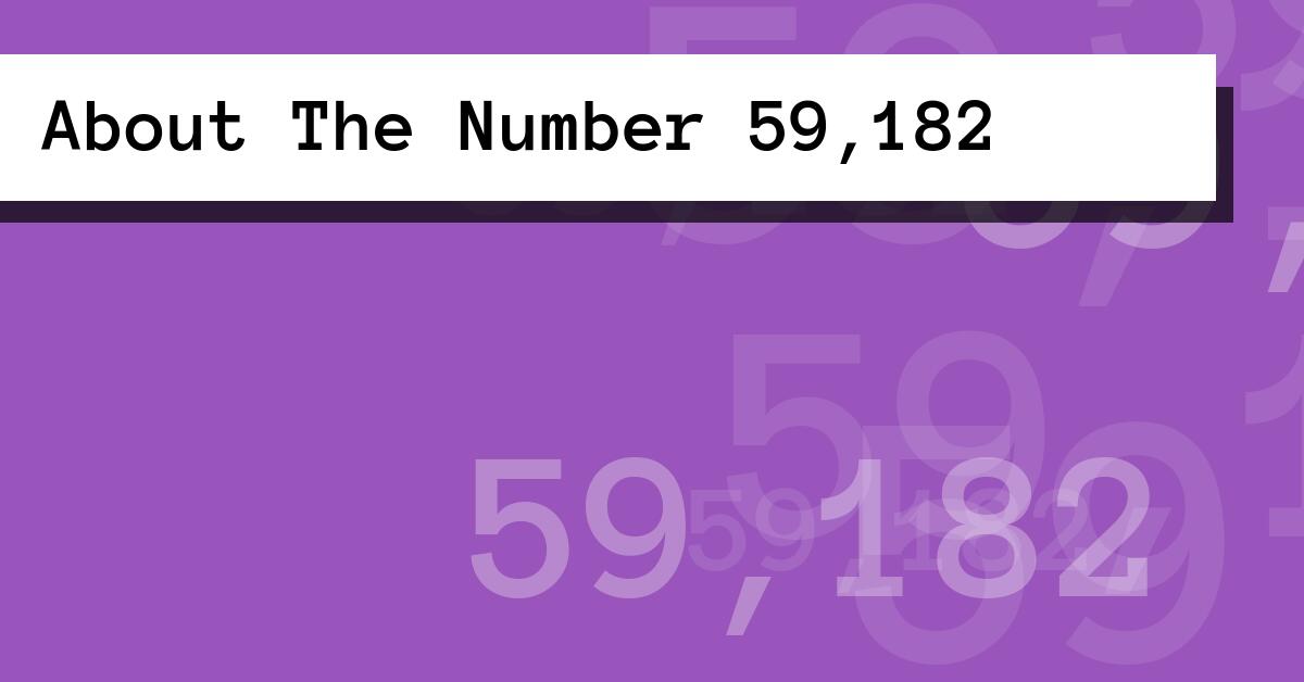 About The Number 59,182