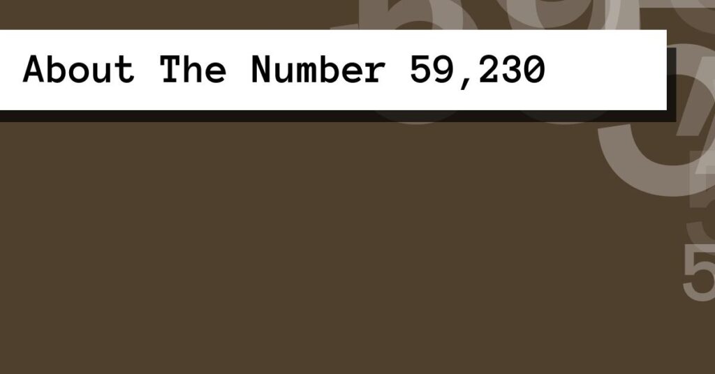 About The Number 59,230