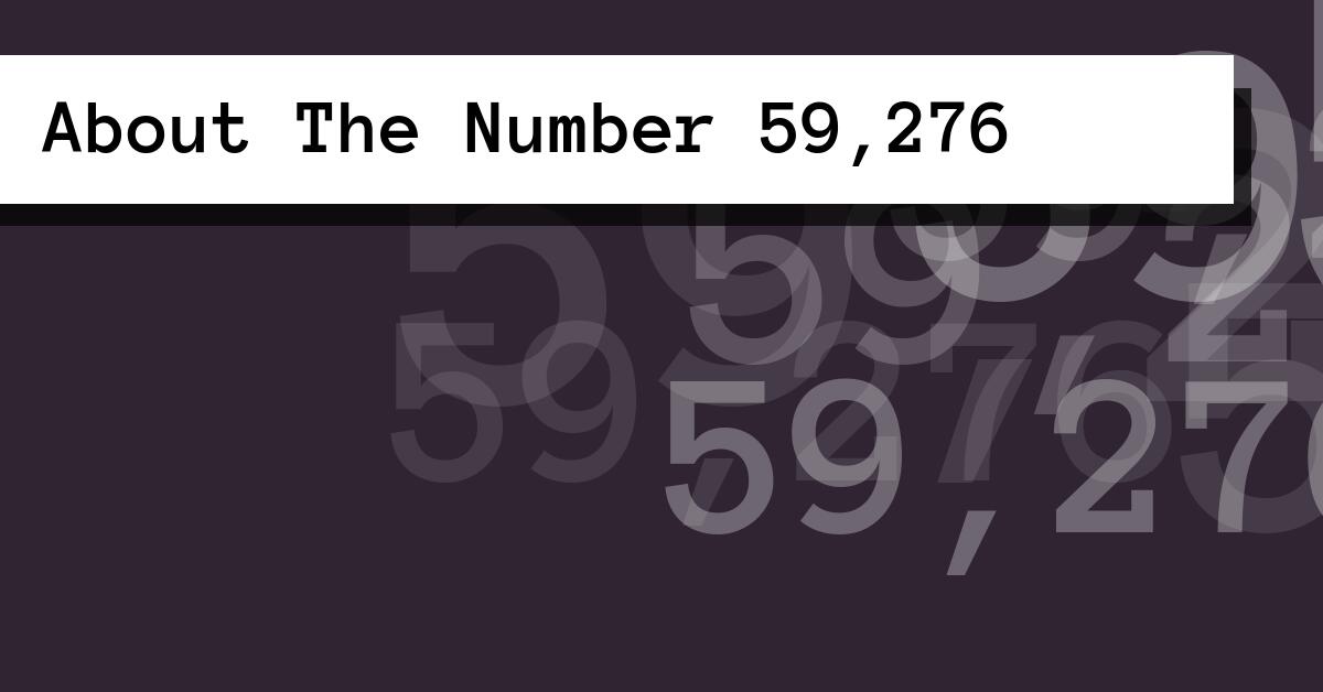About The Number 59,276