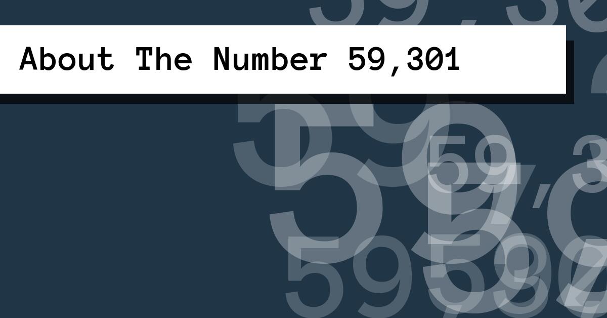 About The Number 59,301