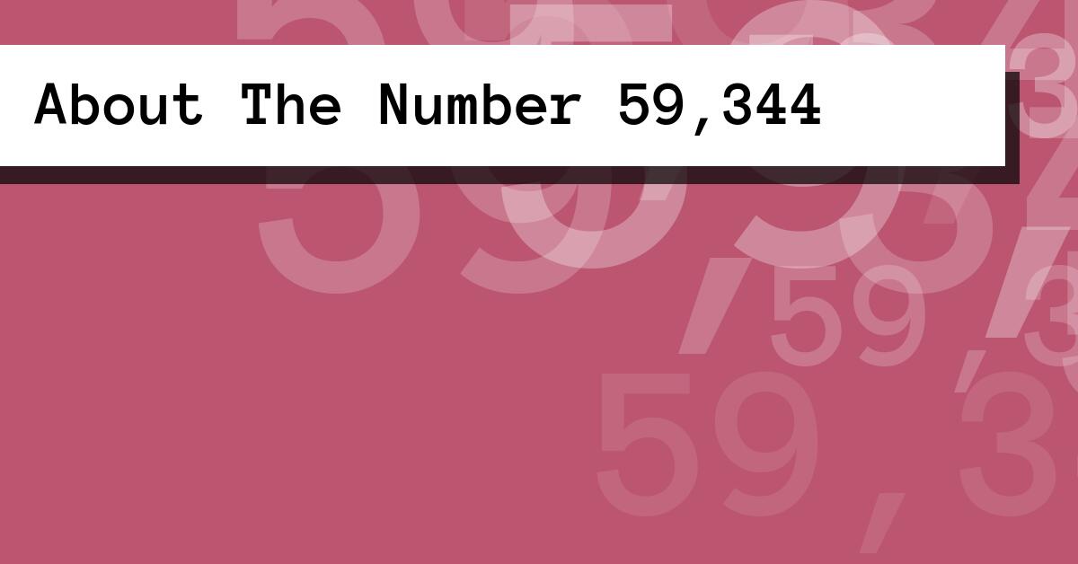 About The Number 59,344