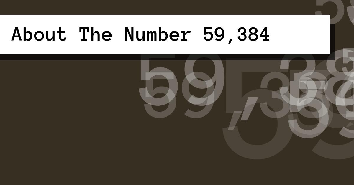 About The Number 59,384