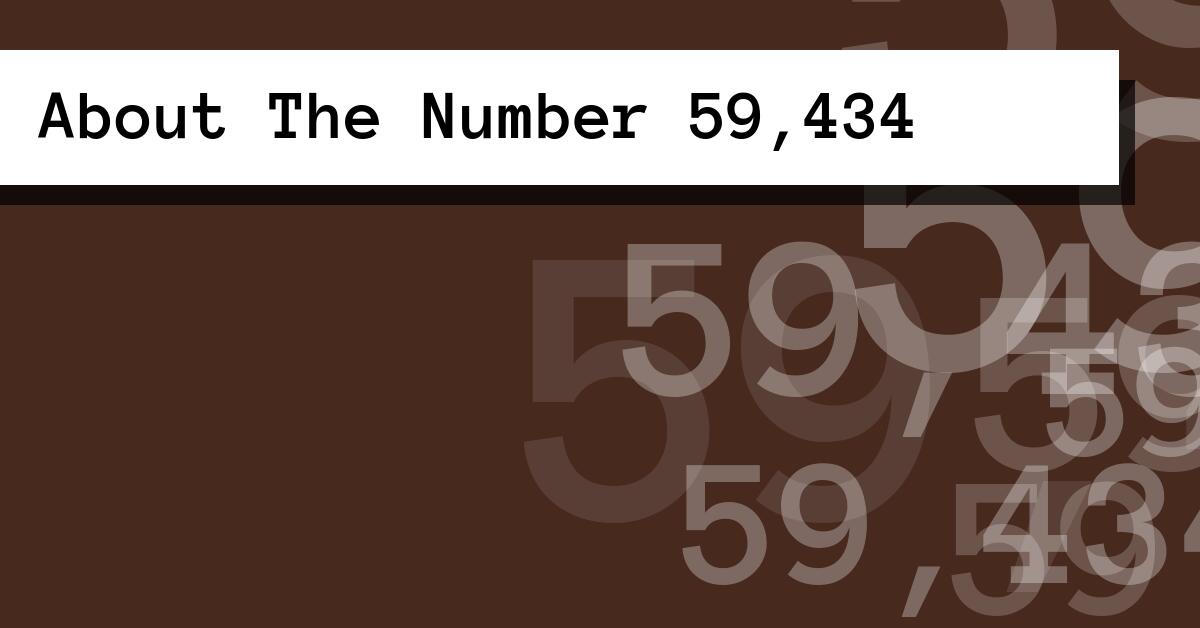 About The Number 59,434