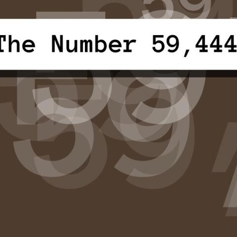 About The Number 59,444