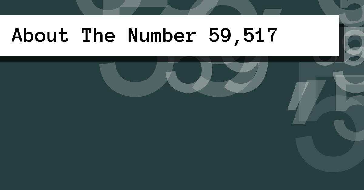 About The Number 59,517