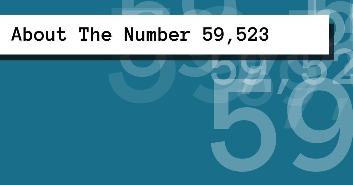About The Number 59,523