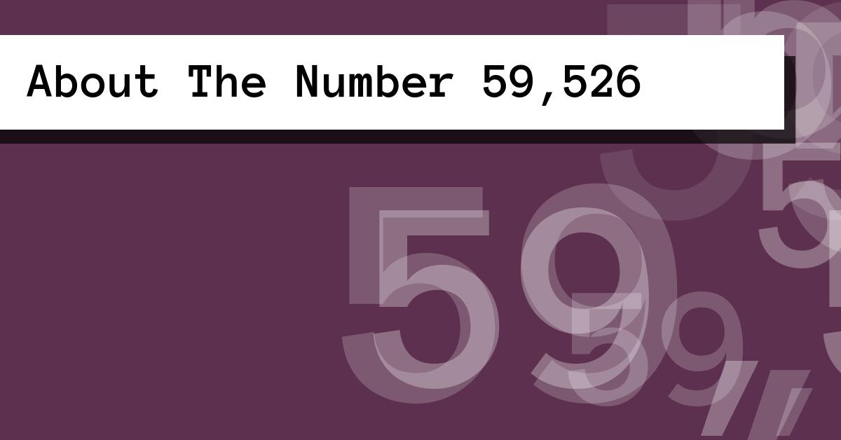About The Number 59,526