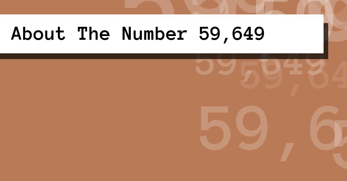 About The Number 59,649