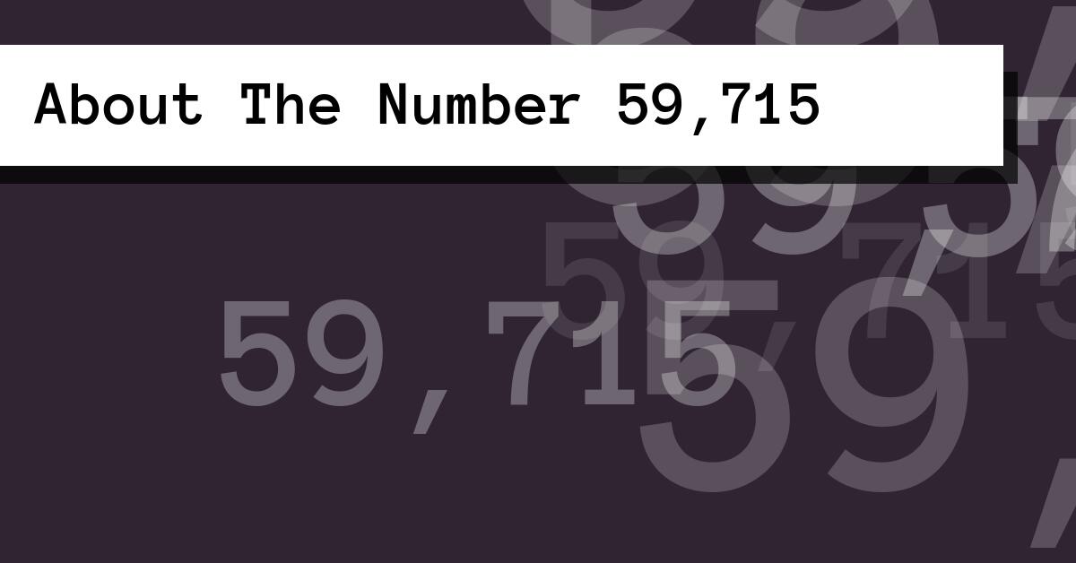 About The Number 59,715