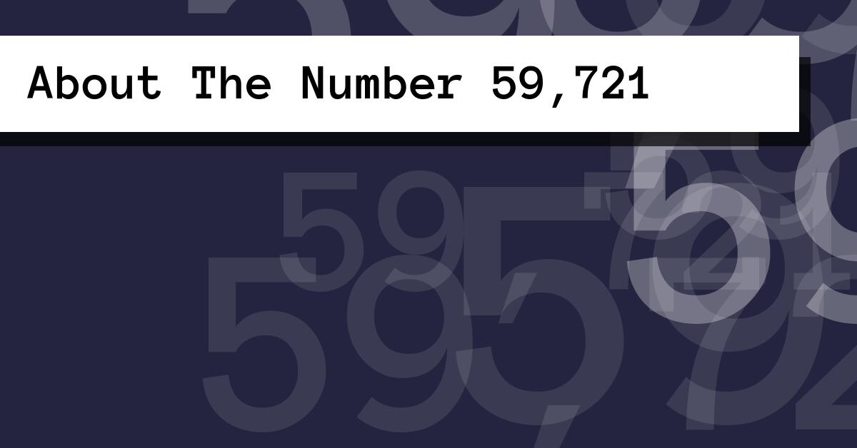 About The Number 59,721