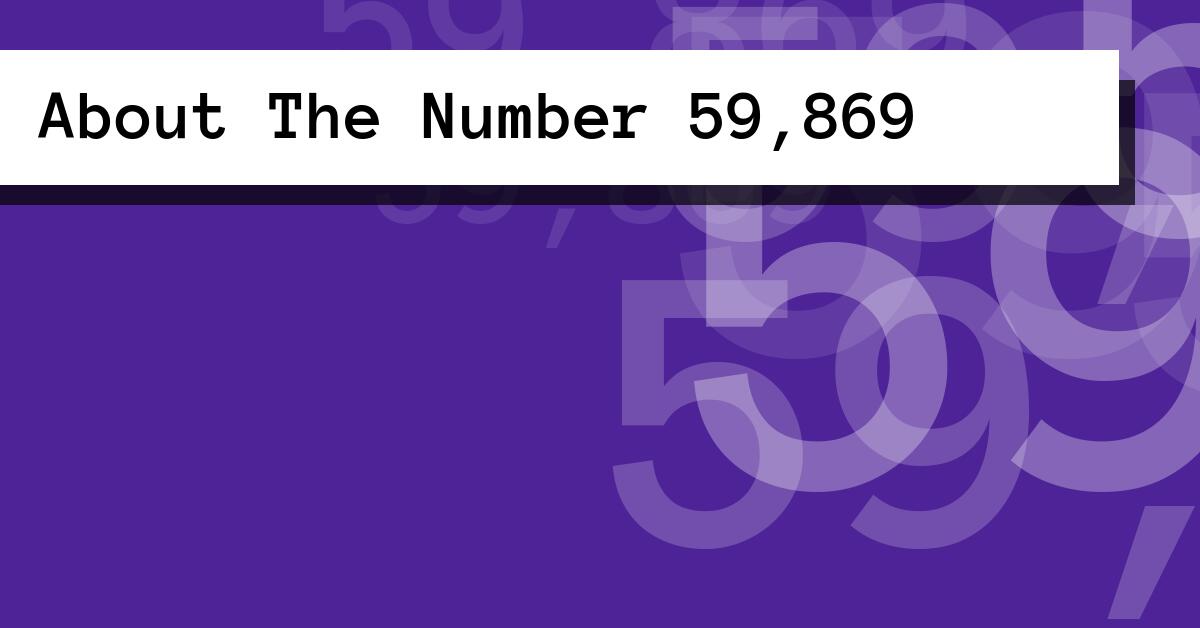 About The Number 59,869