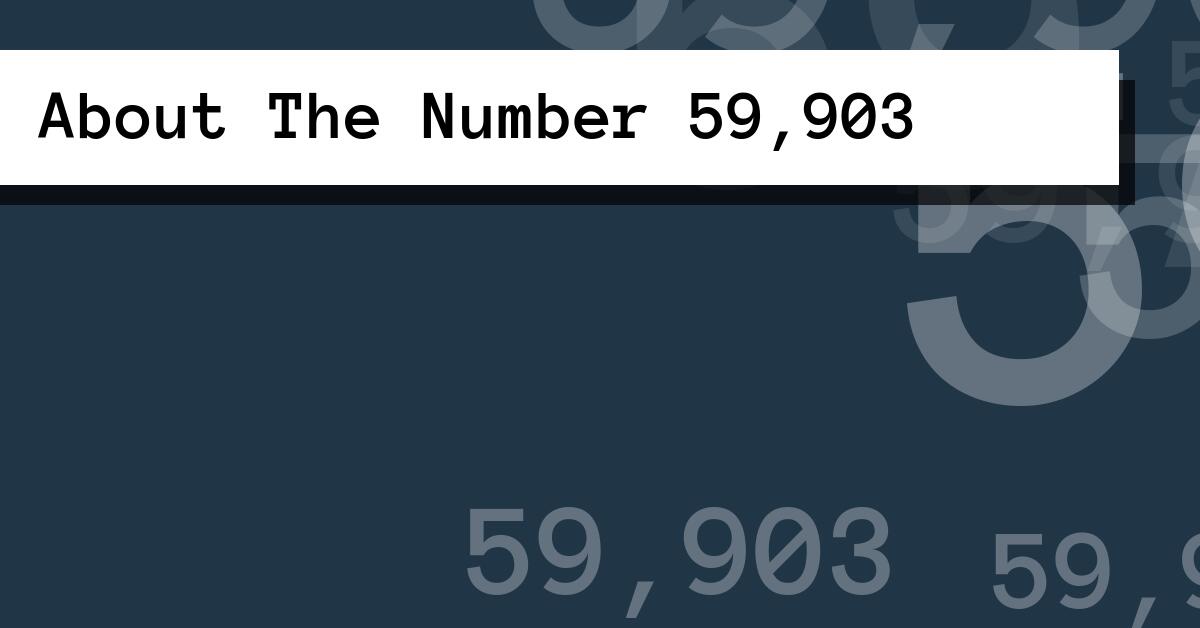 About The Number 59,903