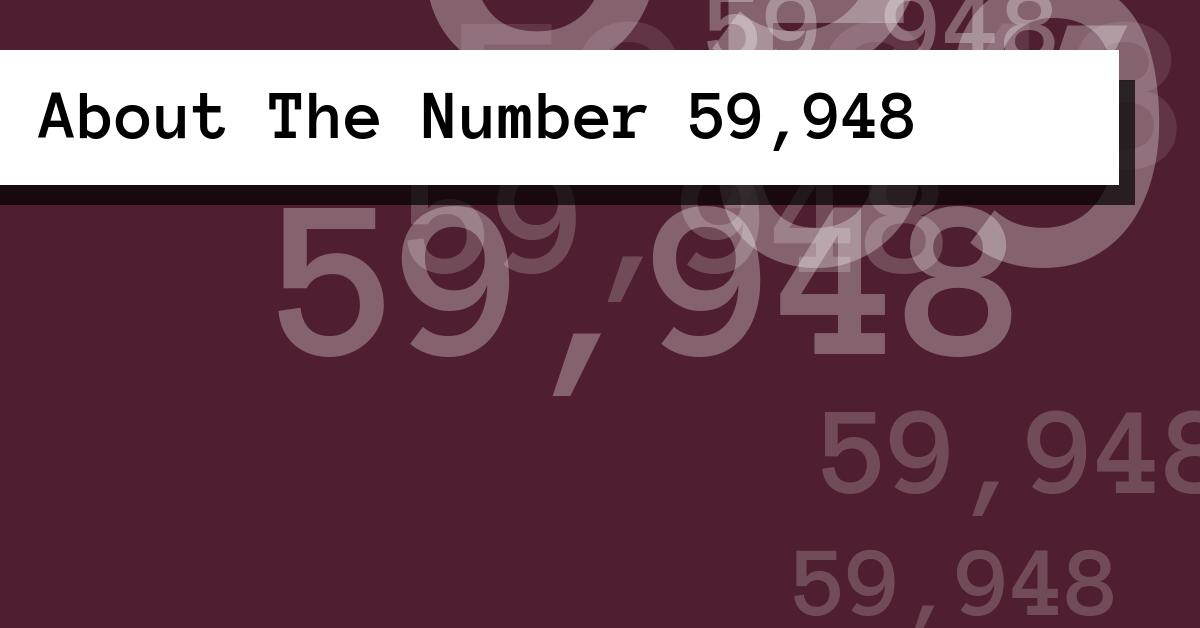 About The Number 59,948