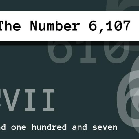 About The Number 6,107