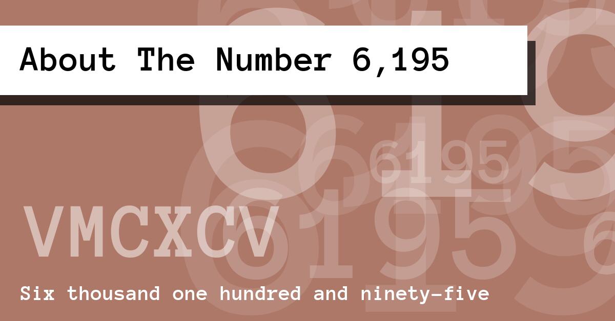 About The Number 6,195
