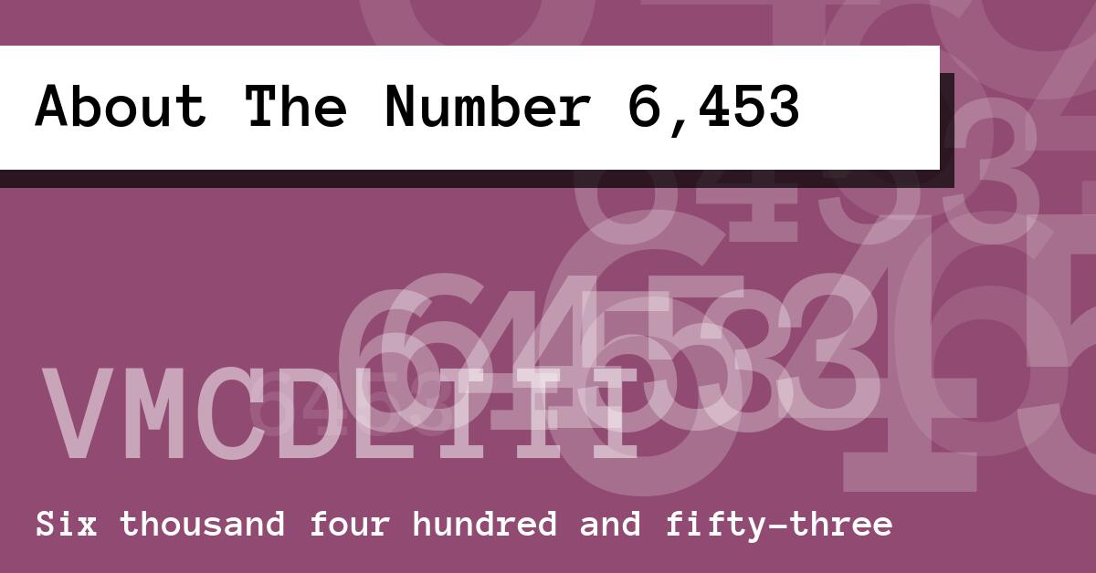 About The Number 6,453