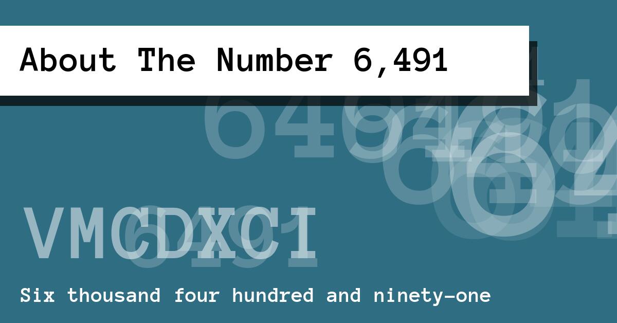 About The Number 6,491