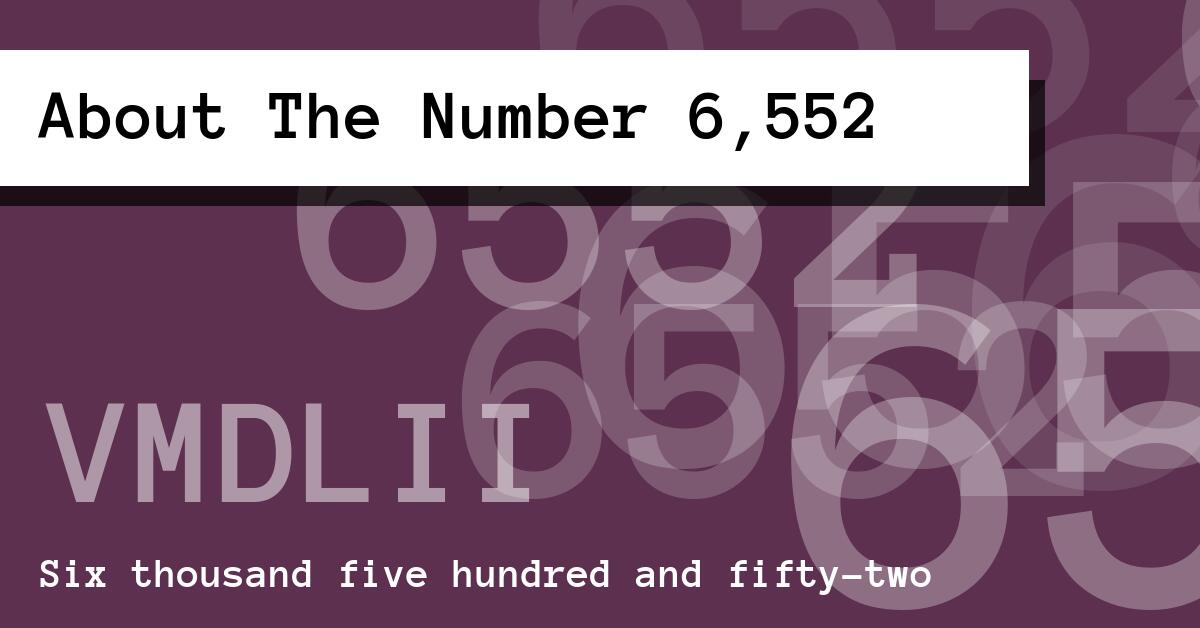About The Number 6,552