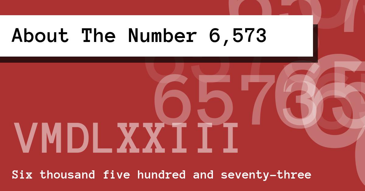 About The Number 6,573