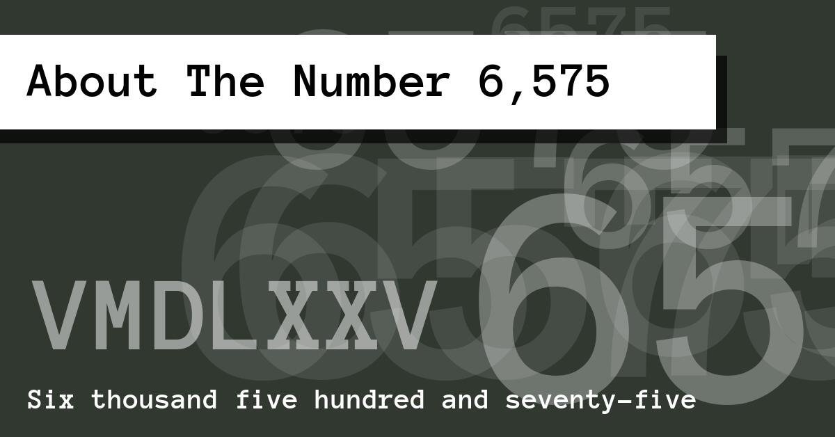 About The Number 6,575