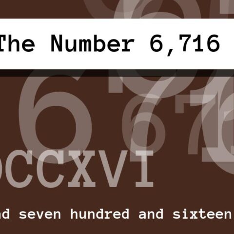 About The Number 6,716