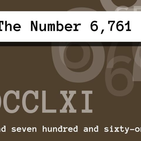 About The Number 6,761
