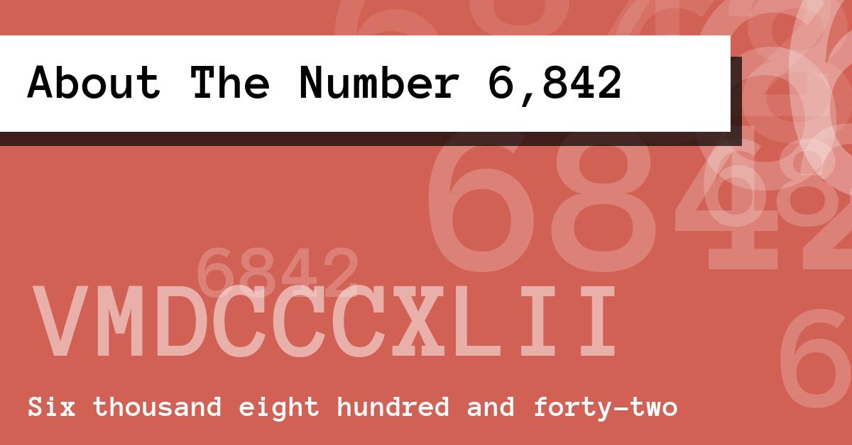 About The Number 6,842