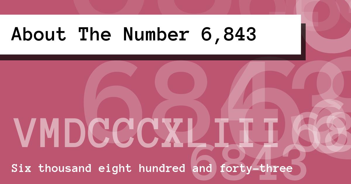 About The Number 6,843