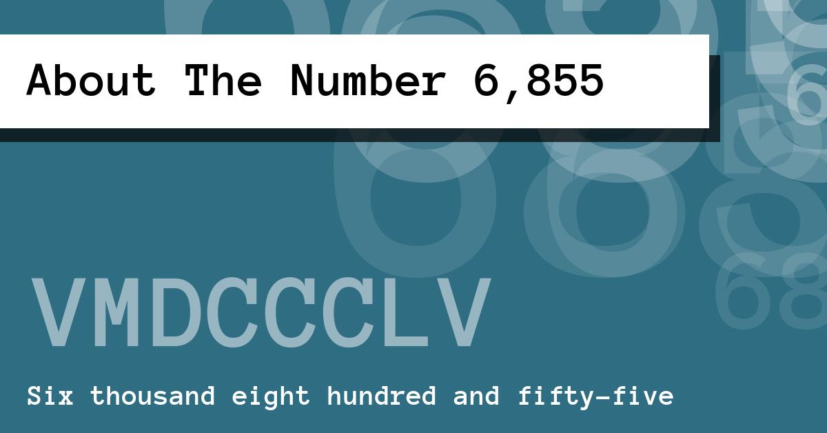 About The Number 6,855