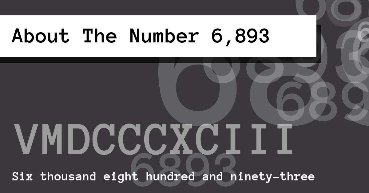 About The Number 6,893