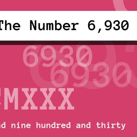 About The Number 6,930