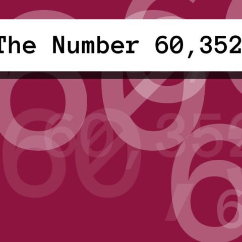 About The Number 60,352