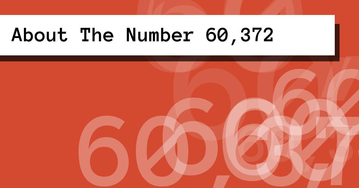 About The Number 60,372