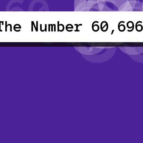 About The Number 60,696
