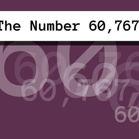 About The Number 60,767