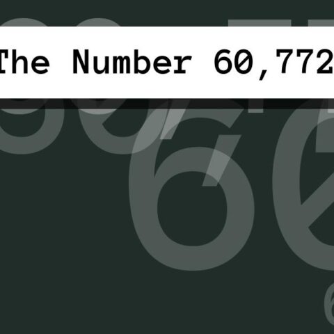 About The Number 60,772