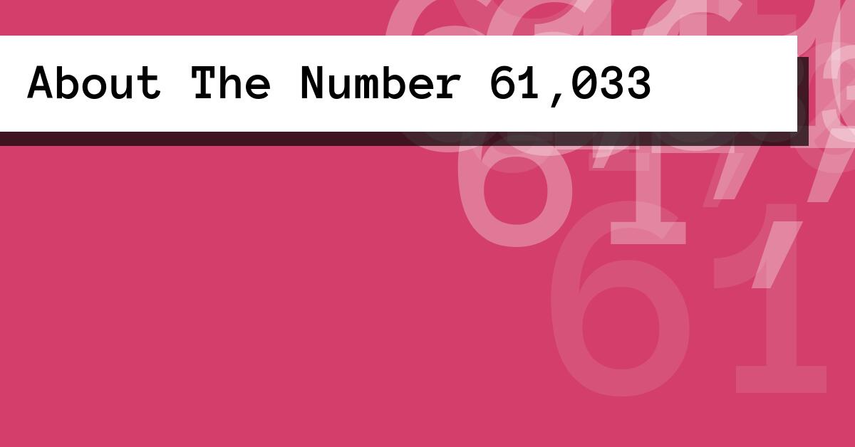 About The Number 61,033