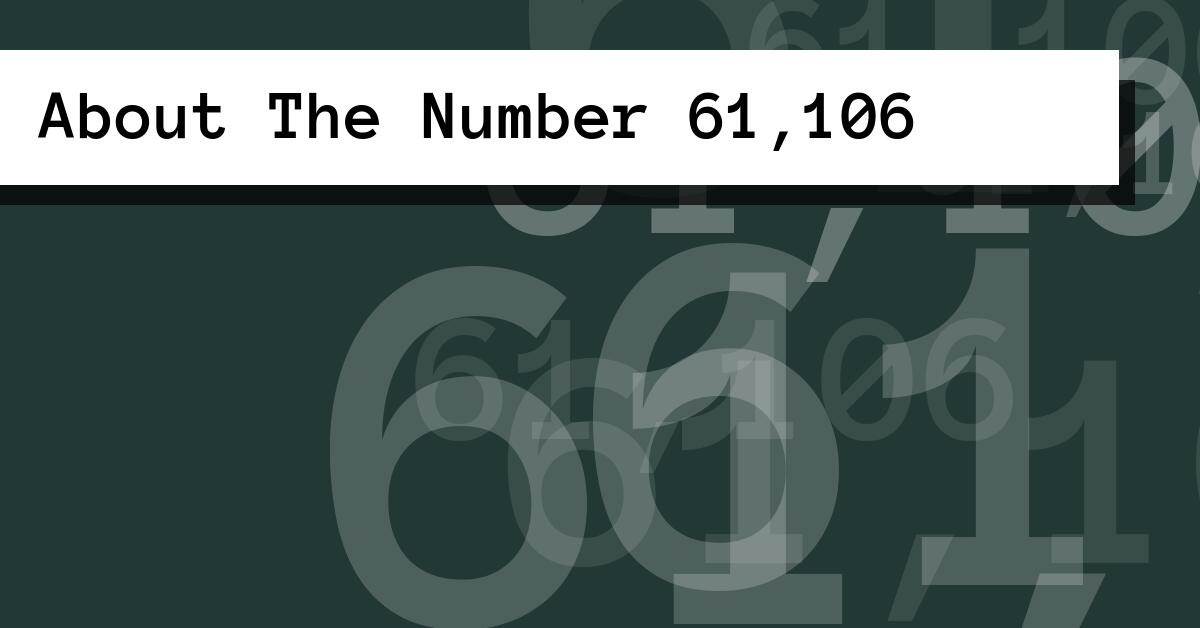 About The Number 61,106