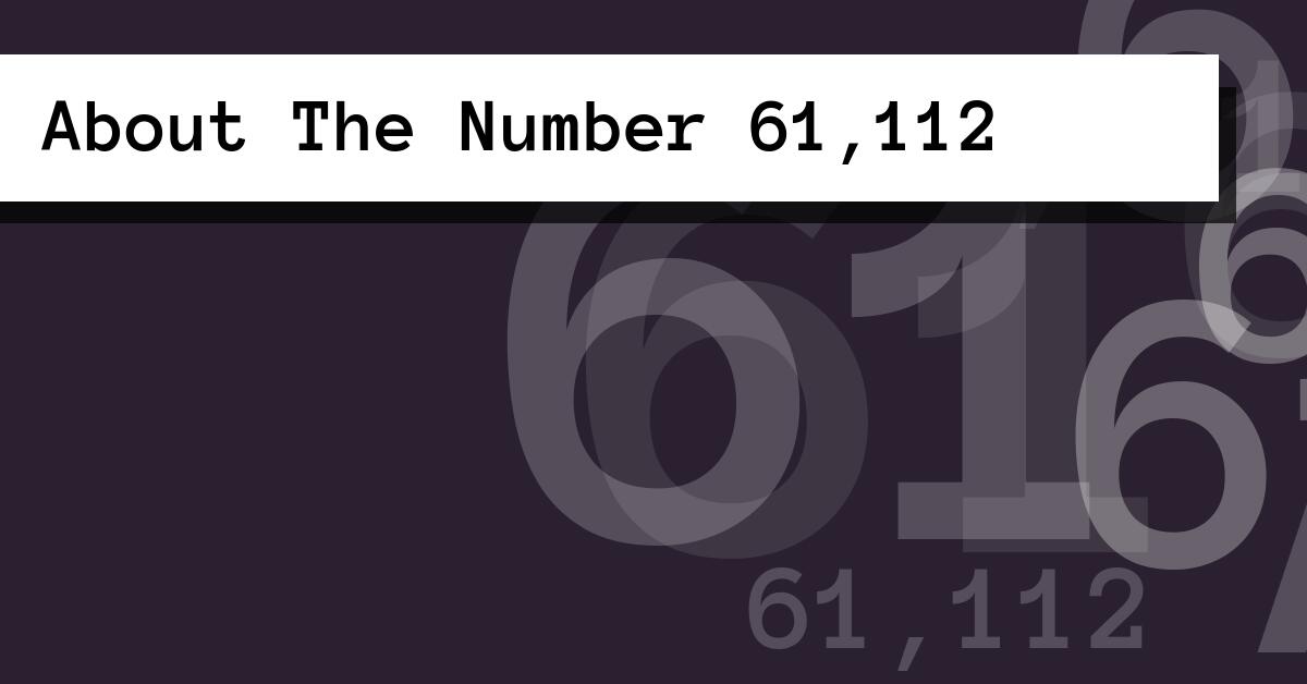 About The Number 61,112