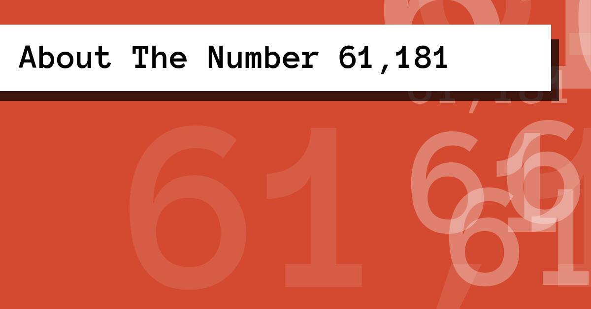 About The Number 61,181