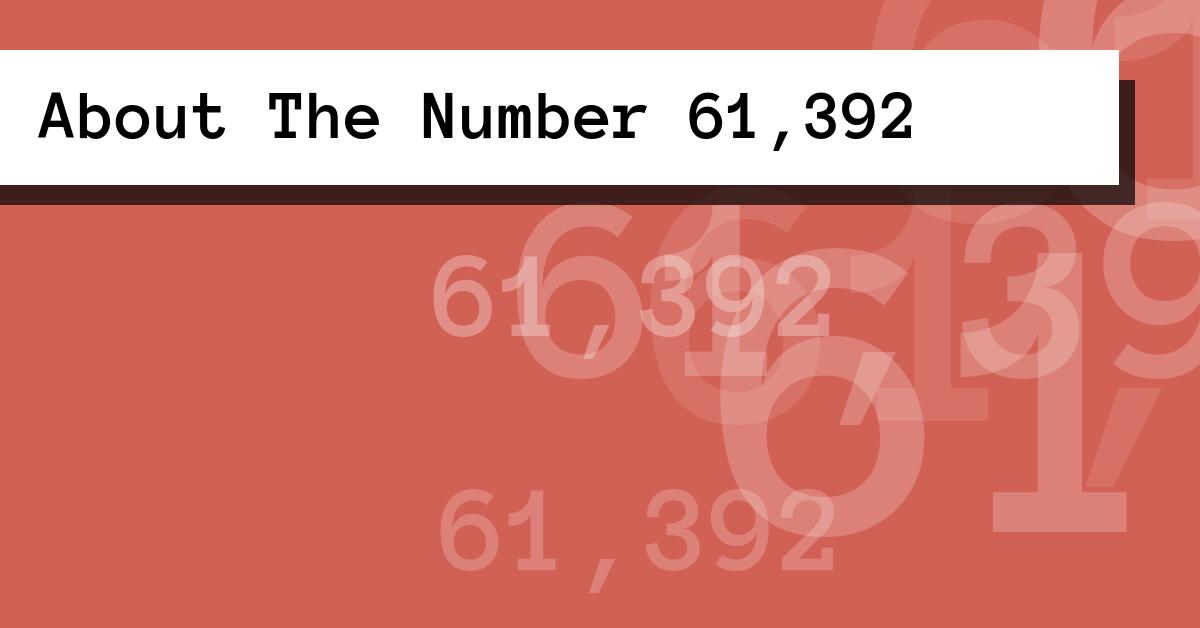 About The Number 61,392