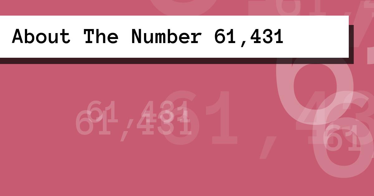 About The Number 61,431