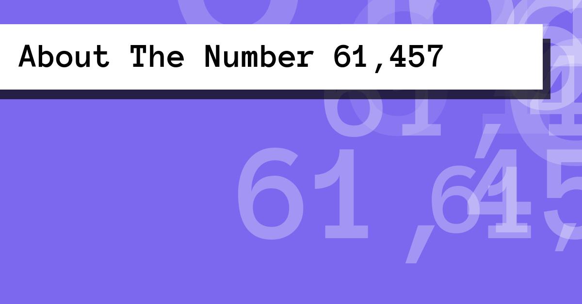 About The Number 61,457