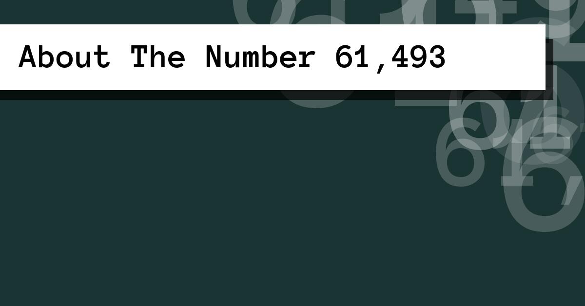 About The Number 61,493